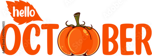 Hello October text with pumpkin isolated on transparent background. Hello October sticker png, label png, banner, poster design template