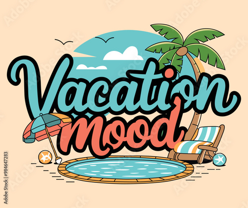 Vacation mood typography summer t-shirt design. Well-organized design shape and smoothly vectorized.