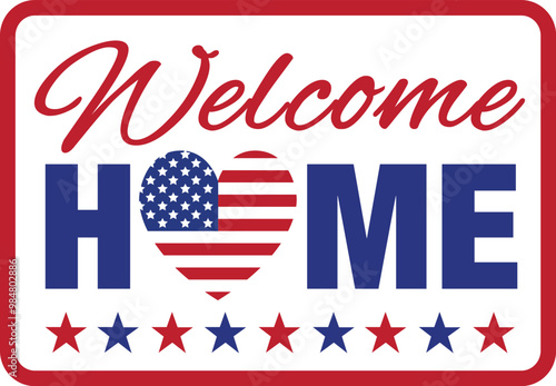 Welcome Home, Veterans Day, Thank You Veterans, Remember and Honor, American Flag, Honoring All Who Served, Patriotic, In Honor of our Heroes, Military, 4th July, Independence Day, Soldiers