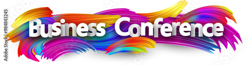 Business conference paper word sign with colorful spectrum paint brush strokes over white. Vector illustration.