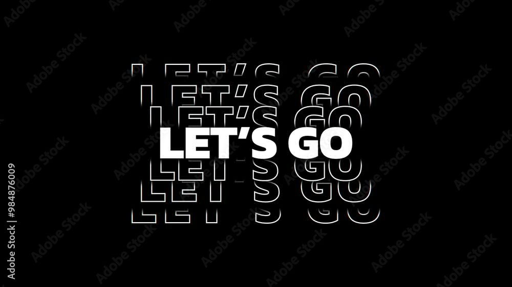 Lets Go text animation. Seamless looping video