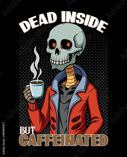 Dead inside_but caffeinated