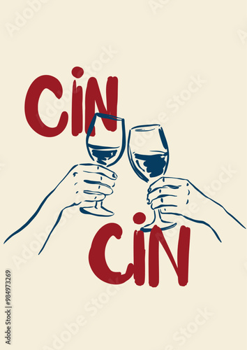 Vector poster with wine and hand-letter motivation phrase Cin-Cin. Hand-drawn linear card isolated on beige background. Tasty wine illustration for design, print, fabric or background.