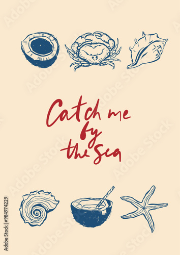 Vector linear poster with decoration and motivation phrase Catch me by the sea. Hand-drawn vintage poster with handwritten font isolated on beige background. For design, print, interior or background.