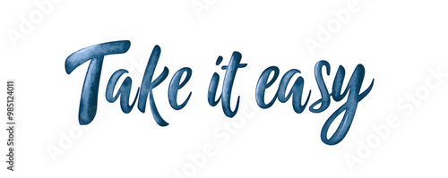 Take it easy blue color, creative background. transparent background