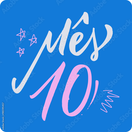 Mês 10. Month 10 in brazilian portuguese. Modern hand Lettering. vector.
