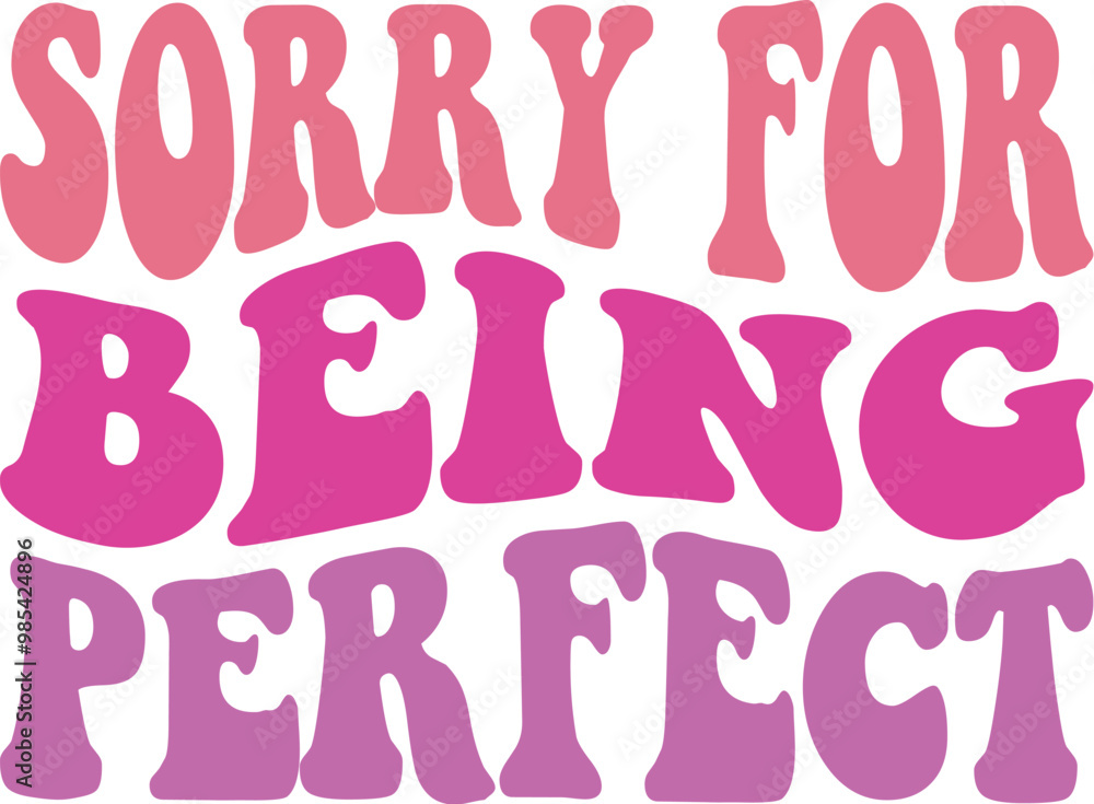 Sorry for Being Perfect Sorry for Being Perfect