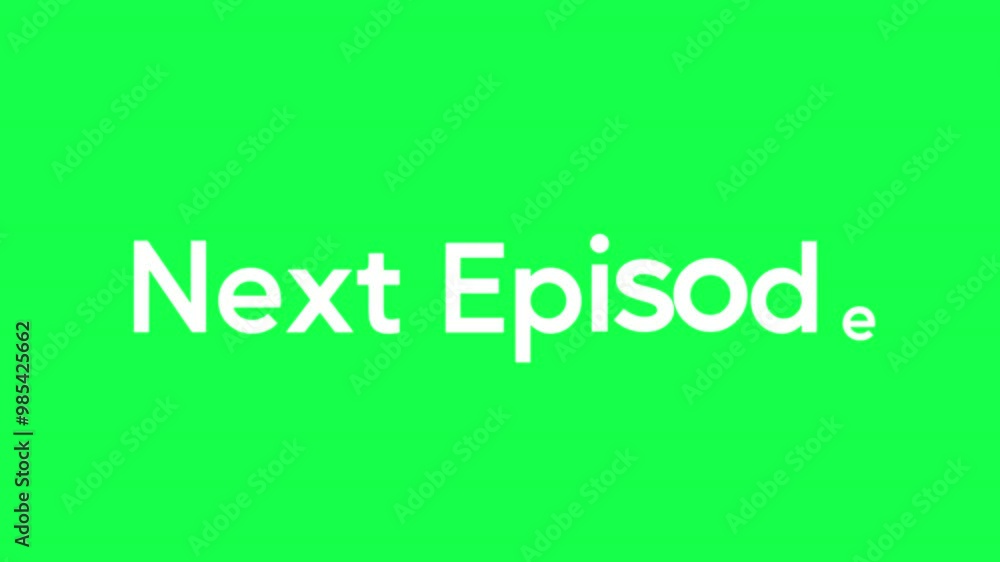 Next episode text animation on green screen background Next episode text animation on green screen background