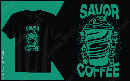 savor the day with dest coffee t-shirt design