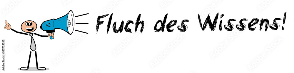 Fluch des Wissens! Fluch des Wissens!