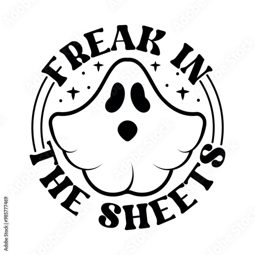 Freak in the Sheets, Funny Halloween T-shirt Design Template, Halloween Boo Design, Halloween Typography Quote Design