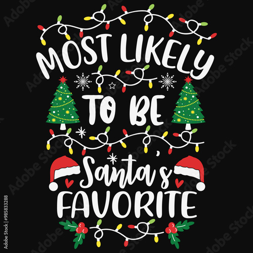 Most likely to be santa’s favorite,funny christmas light, Santa's christmas