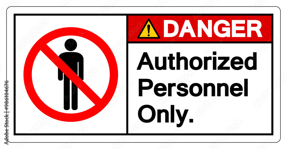 Danger Authorized Personnel Only Symbol Sign, Vector Illustration, Isolate On White Background Label. EPS10 Danger Authorized Personnel Only Symbol Sign, Vector Illustration, Isolate On White Background Label. EPS10