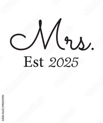 Mr and Mrs Est 2025 svg PNG, mr svg, mrs svg, Wedding Svg Bundle, Hubby Wifey svg png, Marriage Svg, Bride Svg png, wife svg, husband svg
