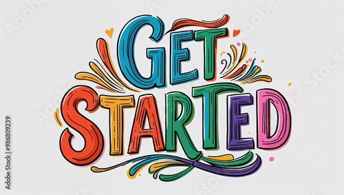 Get started colorful hand drawn lettering art design on plain white background