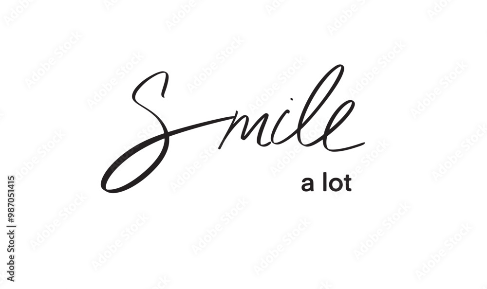 Smile a lot calligraphy text font script black dark color symbol sign happy smile success fun face toothy smile vector illustration design message lifestyle beautiful professional lifestyle banner art Smile a lot calligraphy text font script black dark color symbol sign happy smile success fun face toothy smile vector illustration design message lifestyle beautiful professional lifestyle banner art