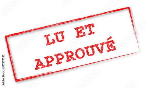 Timbre rouge avec le mot "Lu et approuvé"