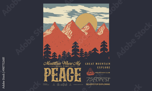 Mountain summer camp club. We  find the peace at Mountain. Adventure at the mountain graphic artwork for t shirt and others. Mountain with tree vintage print design. photo