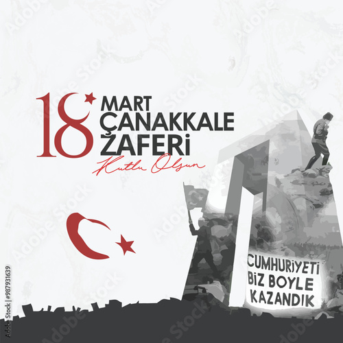 18 Mart Çanakkale Zaferi ve Şehitleri Anma Günü tasarımları. Translation: 18 March Çanakkale Victory and Martyrs' Memorial Day designs.