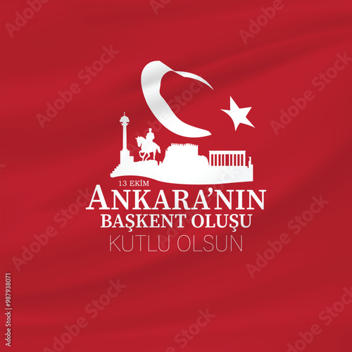 13 Ekim, Ankara'nın başkent oluşu kutlama tasarımı. Translation: Celebration design for October 13, Ankara becoming the capital city.