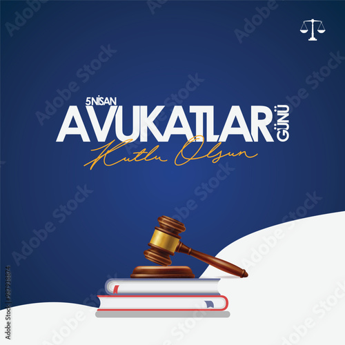 5 Nisan, Avukatlar günü kutlama tasarımları. Translation: April 5, Lawyers' Day celebration designs.