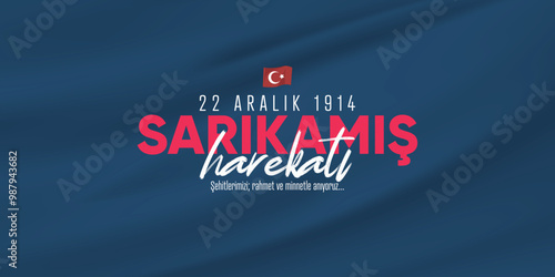 22 Aralık, Sarıkamış şehitlerini rahmetle anıyoruz. sarıkamış tasarımları. Translation: We commemorate the martyrs of Sarıkamış, December 22, with mercy. sarikamis designs.