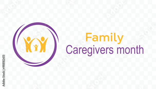 Family Caregivers month is observed every year on November. Medical Healthcare Awareness concept. background, placard, banner template Vector illustration design.