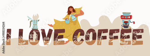 I Love Coffee text. Color lettering with cup, mug, coffee grinder, coffee maker sketch, girl character pouring milk, cream into coffee from a pitcher. Bar, restaurant, shop background, template.
