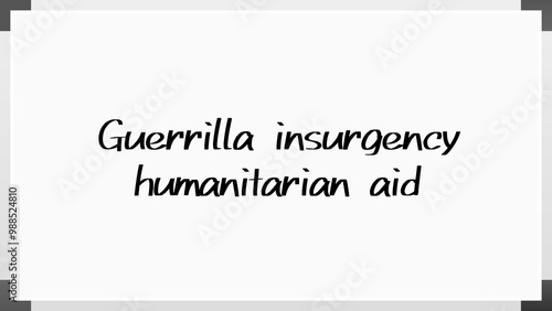 Guerrilla insurgency humanitarian aid のホワイトボード風イラスト