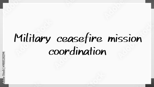 Military ceasefire mission coordination のホワイトボード風イラスト