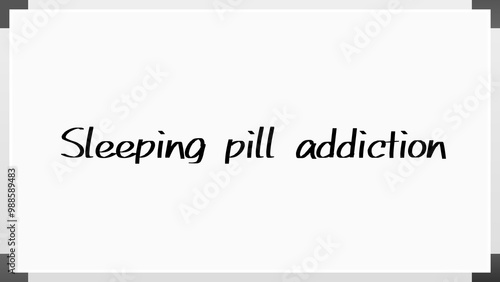 Sleeping pill addiction のホワイトボード風イラスト