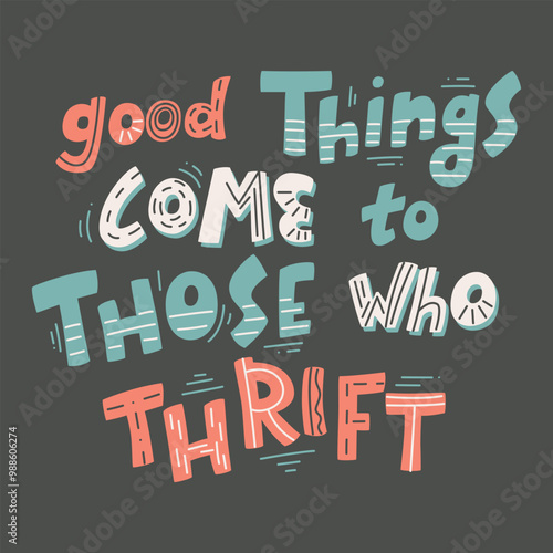  Inspirational quote about thrift shopping and vintage stores. Hand lettered vector illustration