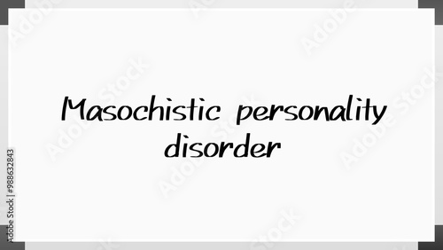 Masochistic personality disorder のホワイトボード風イラスト photo