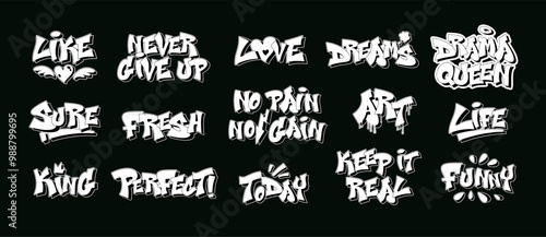 Street art graffiti. Inspirational urban wall phrases. Never give up, like and love, perfect dreams, drama queen, sure, fresh, funny life, king tag and keep it real today. Typography vector set photo