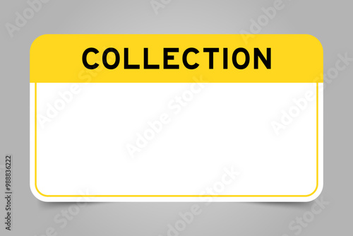 Label banner that have yellow headline with word collection and white copy space, on gray background