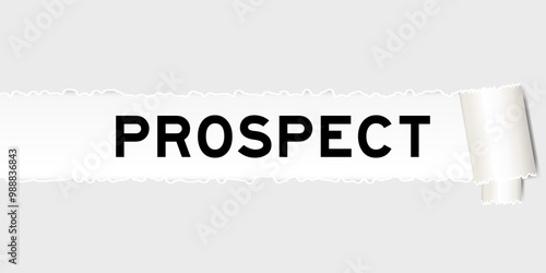 Ripped gray paper background that have word propsect under torn part