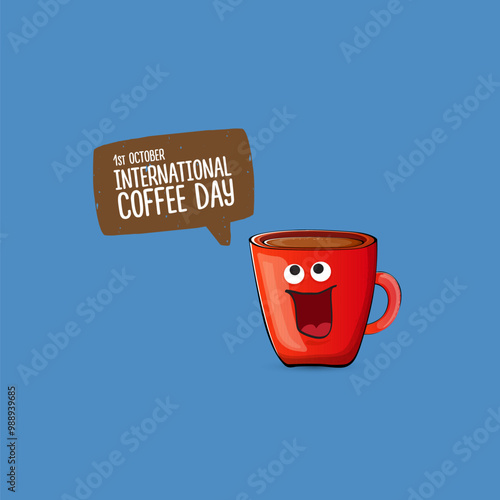 International coffee day cute illustration with happy red coffee cup character and greeting text isolated on blue background. World Coffee day cartoon poster, print, label sticker, funny banner