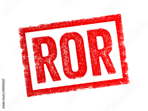 ROR abbreviation stands for Rate of Return, Release of Responsibility or Report of Receipt, acronym text concept stamp