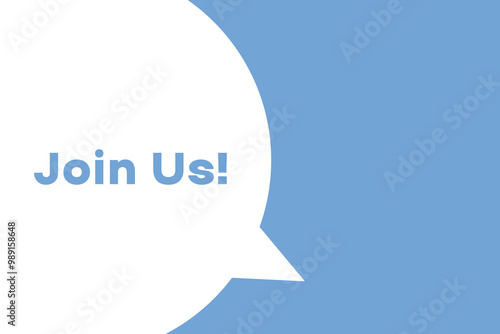 Join us banner. Speech banner saying Join us. Join us bubble sticker or speech bubble. Vector illustration