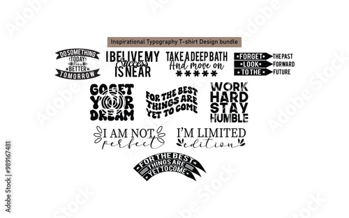motivational typography t-shirt design vector,
inspirational quotes t-shirt design vector,
typography t-shirt design vector,   
Inspirational Typography T-shirt Design vector graphic template,
