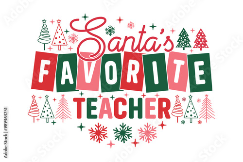Santa's Favorite Teacher christmas winter t-shirt designs, Funny Christmas Quotes, New Year Quotes