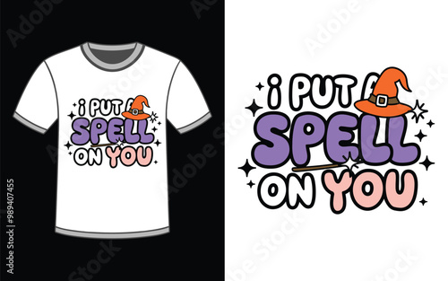 I Put a Spell on You t-shirt Design Vector Illustration.