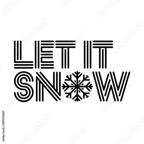 text in a modern font says Let It Snow,