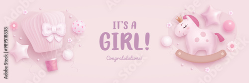 Baby shower banner, invitation, greeting card design template. Baby birth vector wallpaper with 3d toys. It's a girl. Welcome baby billboard. Arrival background