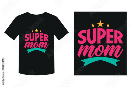 Super Mom Typography T-Shirt Design