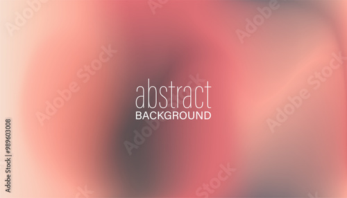 Gradient Abstract Background. Smooth color change. Blur effect, defocused. Unclear, muddy backdrop. Red, skin tones. Wallpaper with soft transition. Presentation Cover. Design. Vector illustration