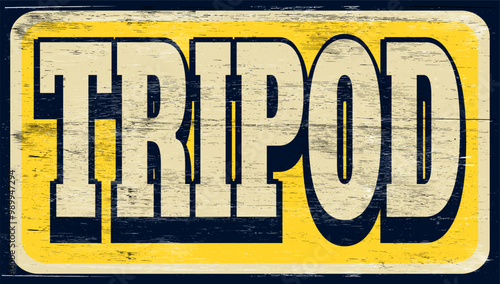 Aged vintage tripod sign on wood