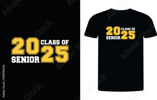 Senior class of 2025 t-shirt design, high school or college graduate event or party t-shirt Design, Graduation T-Shirt Design.