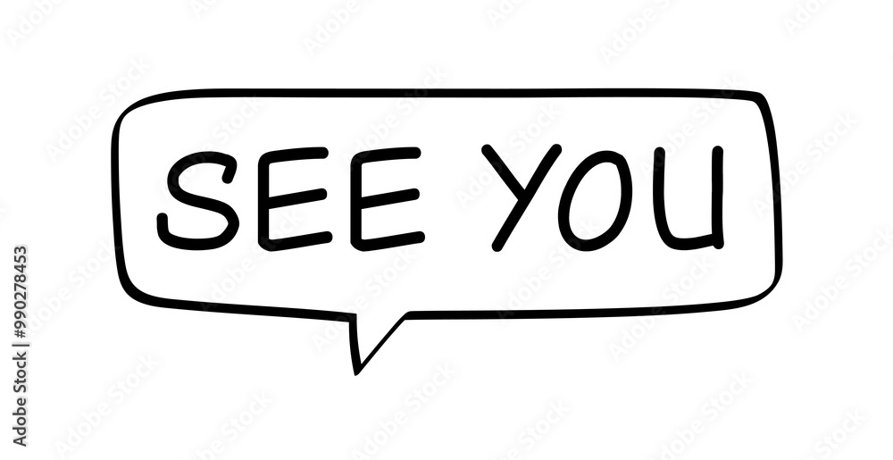 see you - text in a speech bubble see you - text in a speech bubble