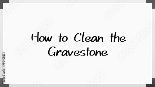 How to Clean the Gravestone のホワイトボード風イラスト